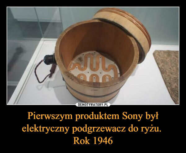 Pierwszym produktem Sony był elektryczny podgrzewacz do ryżu. Rok 1946 –  200