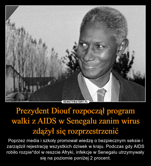 Prezydent Diouf rozpoczął program walki z AIDS w Senegalu zanim wirus zdążył się rozprzestrzenić