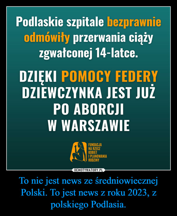 To nie jest news ze średniowiecznej Polski. To jest news z roku 2023, z polskiego Podlasia.