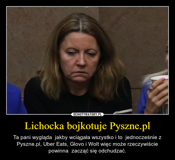 Lichocka bojkotuje Pyszne.pl