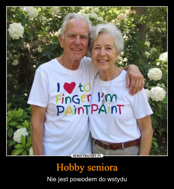Hobby seniora – Nie jest powodem do wstydu ♥toFinger PmPAINTPAINT