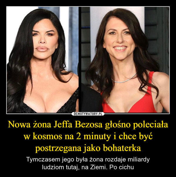 Nowa żona Jeffa Bezosa głośno poleciała w kosmos na 2 minuty i chce być postrzegana jako bohaterka – Tymczasem jego była żona rozdaje miliardyludziom tutaj, na Ziemi. Po cichu 